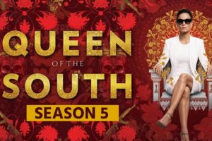 Queen of The South Season 5