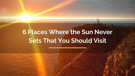 6 Places On Earth Where Sun Never Sets