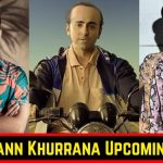 Ayushmann Khurrana’s upcoming movies