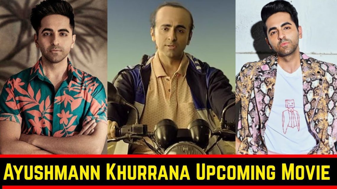 Ayushmann Khurrana’s upcoming movies