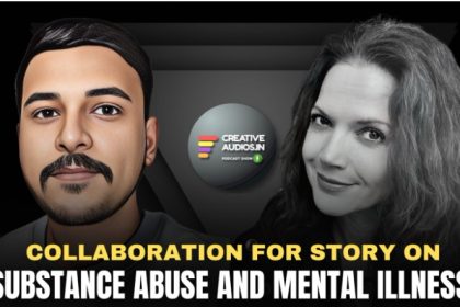 Author Academy Award Winner Collaborates with 'Creative audios.in Podcast' for a Story on Substance Abuse and Mental Illness