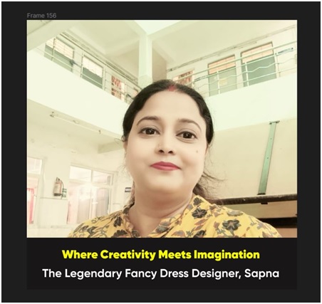 Sapna Kumari: Inspiring Journey of Fancy Dress Designer who came from Small City Dreams to Fancy Dress Emporium
