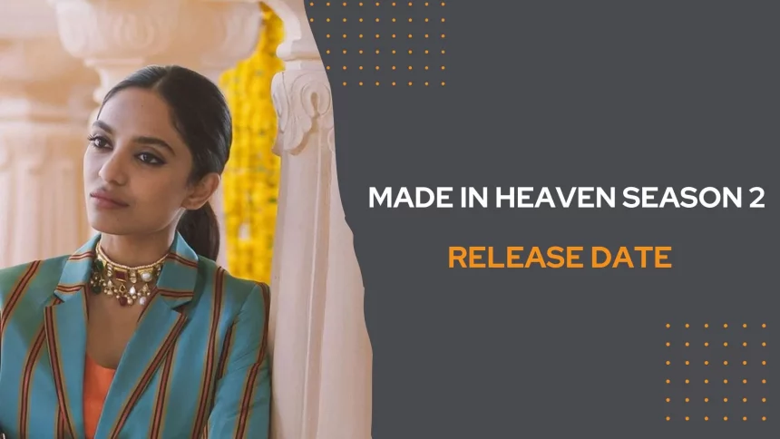 Countdown Begins: Sobhita Dhulipala Returns to Rule OTT in Made In Heaven Season 2!