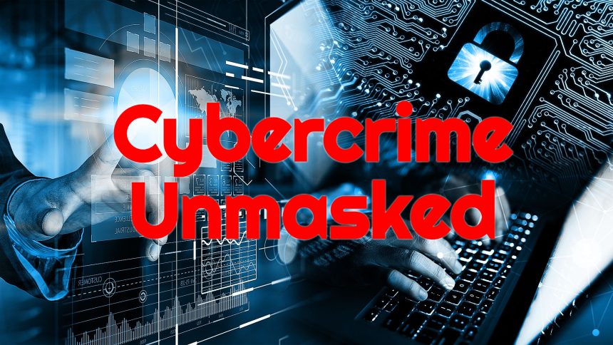 CyberCrime Unmasked