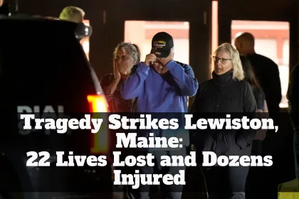 Tragedy Strikes Lewiston, Maine: 22 Lives Lost and Dozens Injured