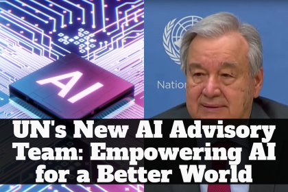 UN's New AI Advisory Team: Empowering AI for a Better World