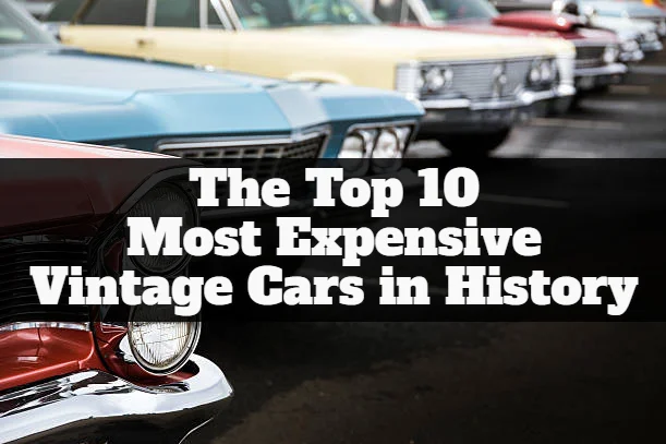 Most Expensive Vintage Cars