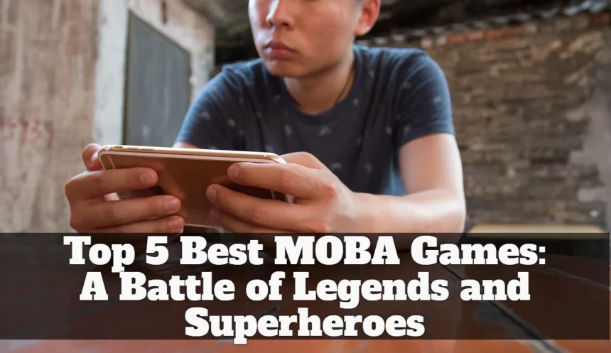Top 5 Best MOBA Games