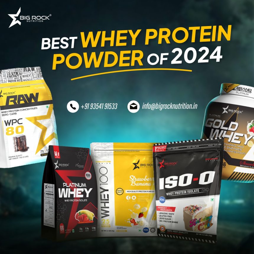 Big Rock Nutrition: Top 5 Best Whey Protein Powder Thriving in 2024