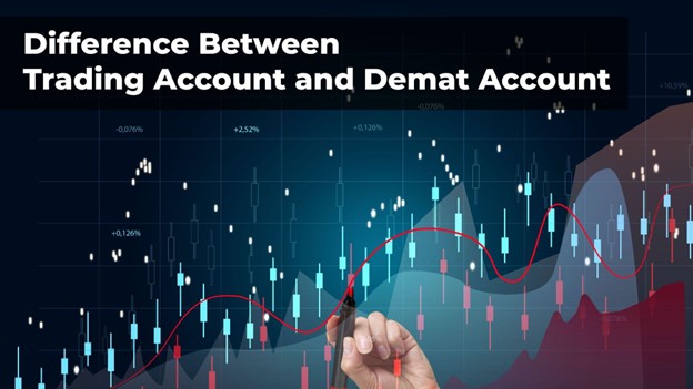 Demat Account and Trading Account